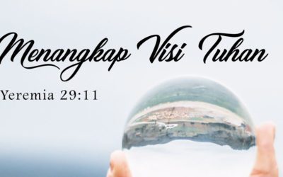 MENANGKAP VISI TUHAN